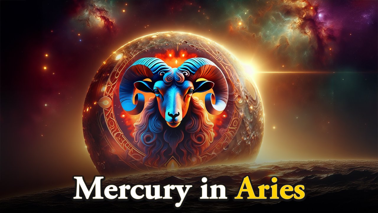 Mercury in Aries: passionate and impulsive thinking and communication style