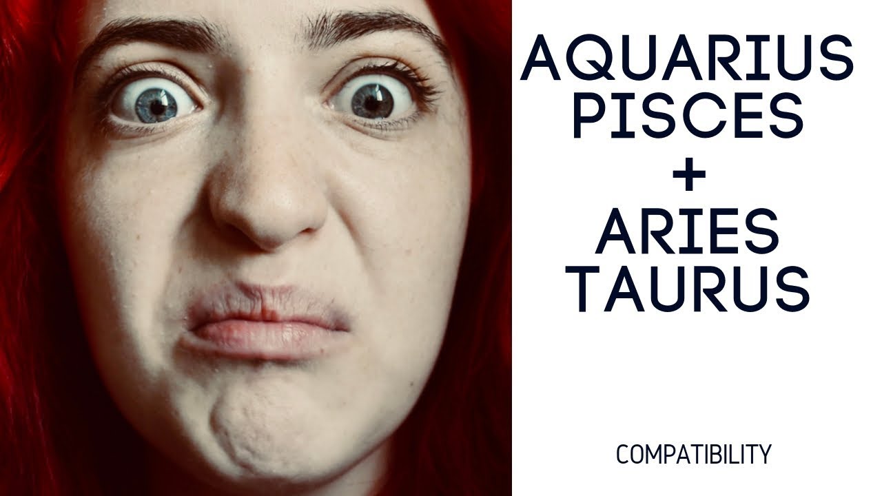 Aquarius Pisces cusp compatibility with Aries Taurus cusp： Good or bad？